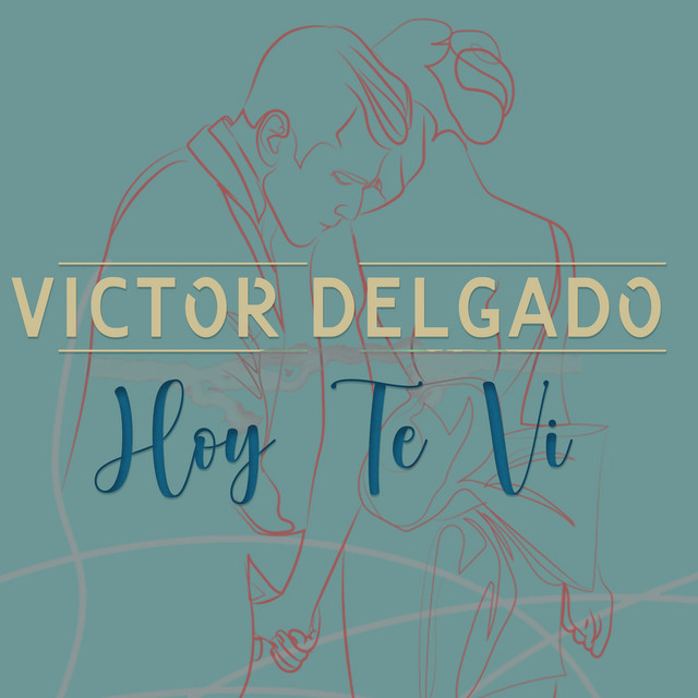 Víctor Delgado - Hoy Te Vi Portada